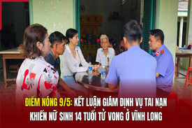Điểm link vào m88 bhki 9/5: Kết luận giám định vụ tai nạn khiến nữ sinh 14 tuổi tử vong ở Vĩnh Long