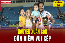 Tin thể thao 13/5: Nguyễn Xuân Son đón niềm vui kép