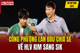 Tin thể thao 25/5: Công Phượng lần đầu chia sẻ về HLV Kim Sang Sik