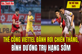 Tin thể thao 24/5: Thể Công Viettel đánh rơi chiến thắng, Bình Dương trụ hạng sớm