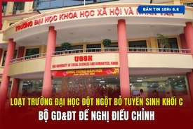 [Bản tin 18h] Loạt trường đại học bỏ tuyển sinh khối C, Bộ GD&ĐT đề nghị điều chỉnh
