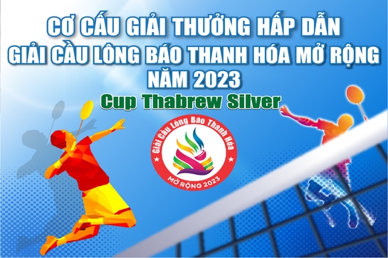 [Infographics] - Cơ cấu giải thưởng hấp dẫn Giải Cầu lông Báo Thanh Hoá mở rộng năm 2023 - Cúp THABREW SILVER