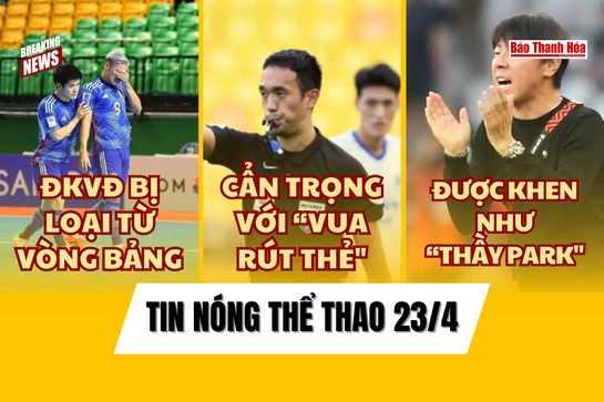 Tin thể thao 23/4: U23 Việt Nam cần cẩn trọng với trọng tài bắt chính trận gặp U23 Uzbekistan