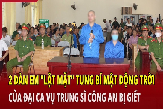 2 đàn em “lật mặt” tung bí mật động trời của đại ca vụ Trung sĩ Công an bị giết