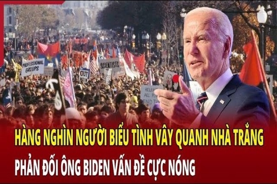 Hàng nghìn người biểu tình vây quanh Nhà Trắng phản đối ông Biden vấn đề cực nóng