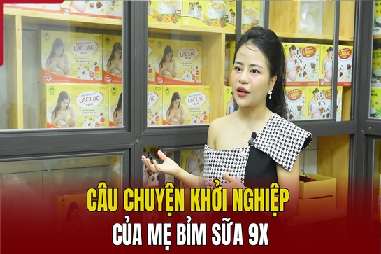 Câu chuyện khởi nghiệp của mẹ bỉm sữa 9x