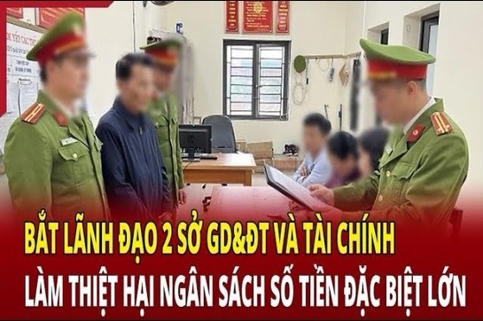 Điểm nóng 3/7: Bắt lãnh đạo Sở GD&ĐT và Tài chính làm thiệt hại ngân sách số tiền đặc biệt lớn