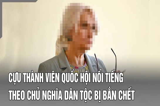 An ninh quốc tế 21/7: Cựu nghị sĩ theo chủ nghĩa dân tộc ở Ukraine bị sát hại