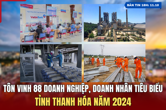 [Bản tin 18h] Tôn vinh 88 doanh nghiệp, doanh nhân tiêu biểu tỉnh Thanh Hóa năm 2024