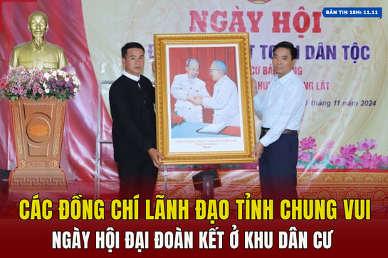 [Bản tin 18h] Các đồng chí lãnh đạo tỉnh chung vui Ngày hội đại đoàn kết ở khu dân cư