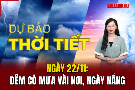 Dự báo thời tiết ngày 22/11: Đêm có mưa vài nơi, ngày nắng