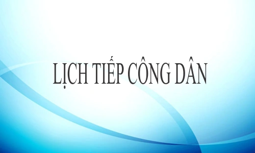 Lịch tiếp dân, đối thoại với dân của đồng chí Bí thư Tỉnh ủy năm 2025