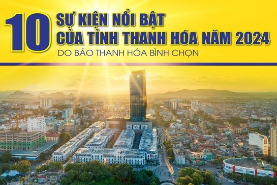 10 sự kiện nổi bật của tỉnh Thanh Hóa năm 2024