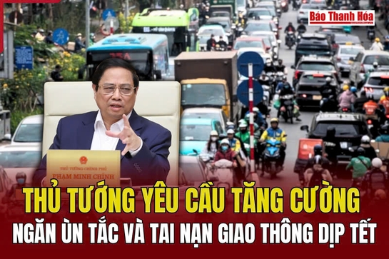 [Bản tin 18h] Thủ tướng yêu cầu tăng cường ngăn ùn tắc và tai nạn giao thông dịp Tết