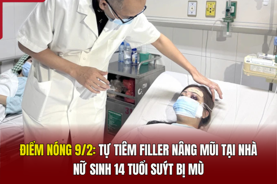 Điểm nóng 9/2: Tự tiêm filler nâng mũi tại nhà, nữ sinh 14 tuổi suýt bị mù