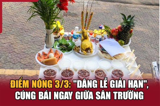 Điểm nóng 3/3: “Dâng lễ giải hạn”, cúng bái ngay giữa sân trường