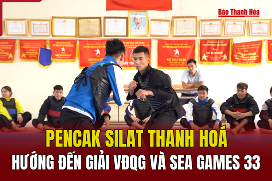 Pencak Silat Thanh Hoá tích cực tập luyện, hướng đến giải VĐQG và SEA Games 33