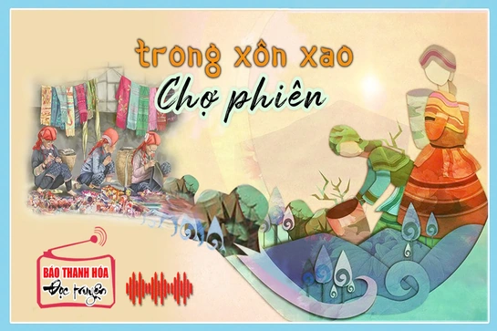 [Podcast] - Tản văn: Trong xôn xao chợ phiên