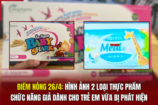 Điểm nóng 26/4: Hình ảnh 2 loại thực phẩm chức năng giả dành cho trẻ em vừa bị phát đăng ký m88