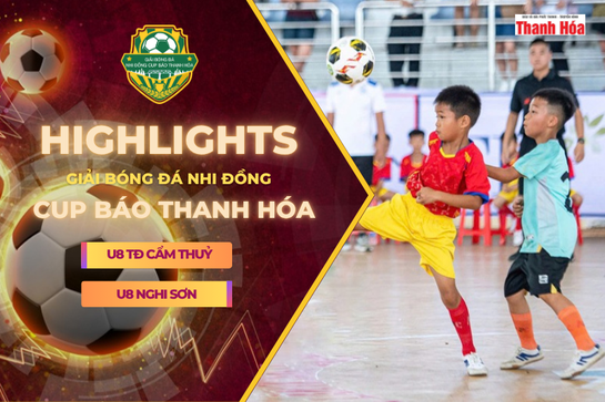 [HIGHLIGHTS] U8 Toán Điểm Cẩm Thuỷ - U8 Nghi Sơn|Giải Bóng đá Nhi đồng Báo Thanh Hoá lần thứ IV năm 2025 - Cup Xi măng Long Sơn
