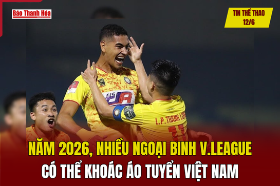 nhà cái m88 12/6: Năm 2026, nhiều ngoại binh V.League có thể khoác áo tuyển Việt Nam