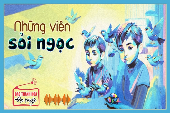[Podcast] Truyện ngắn: Những viên sỏi ngọc