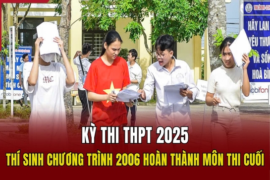 Thí sinh theo Chương trình GDPT 2006 hoàn thành môn thi cuối