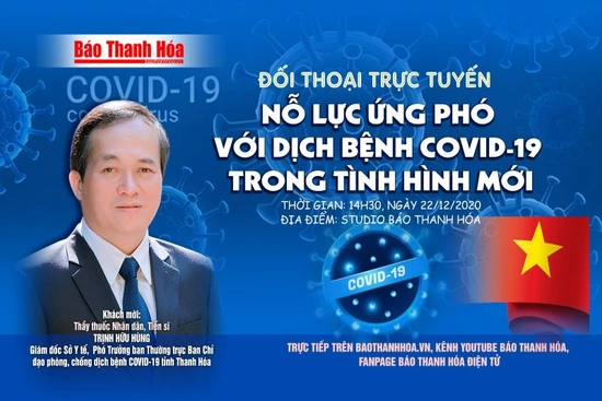 14h30, ngày 22-12-2020: Đối thoại trực tuyến “Nỗ lực ứng phó với dịch bệnh COVID-19 trong tình hình mới”