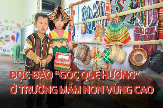 Độc đáo “góc quê hương” ở trường Mầm  non vùng cao