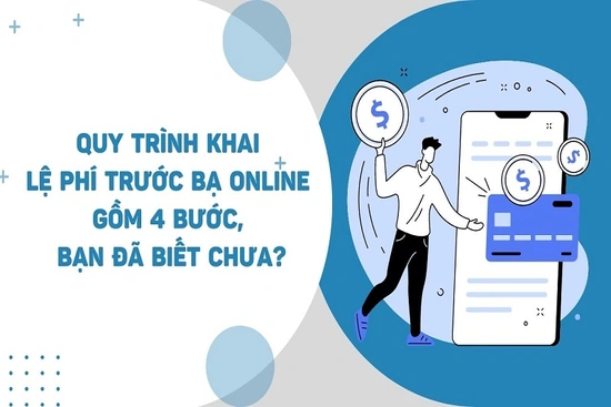 Quy trình khai lệ phí trước bạ online gồm 4 bước, bạn đã biết chưa?