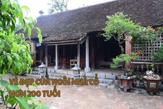 Vẻ đẹp của ngôi nhà cổ hơn 200 tuổi