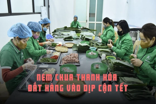 Nem chua Thanh Hóa đắt hàng vào dịp cận Tết