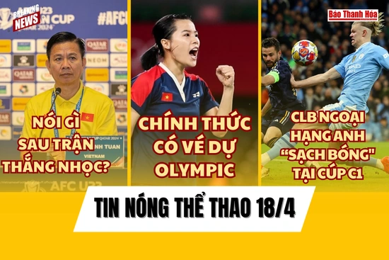 Tin thể thao 18/4:  HLV Hoàng Anh Tuấn nhận  xét gì sau  trận U23 Việt Nam thắng nhọc U23 Kuwait?