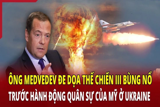 Ông kèo nhà cái m88 đe dọa Thế chiến III bùng nổ trước hành động quân sự của Mỹ ở Ukraine
