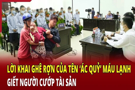 Hồ sơ vụ án: m m88 ghê rợn của tên ‘ác quỷ’ máu lạnh giết người cướp tài sản