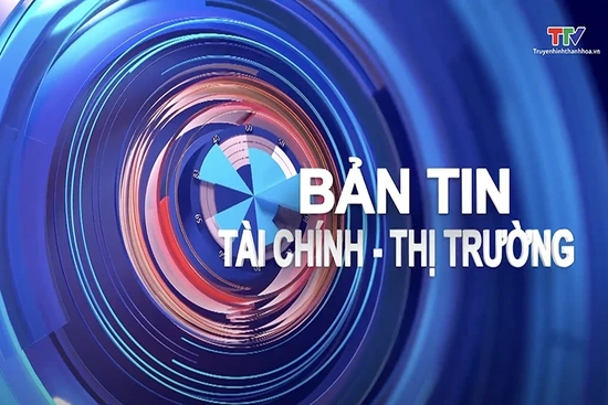 Bản tin Tài chính – Thị trường 18/7/2025
