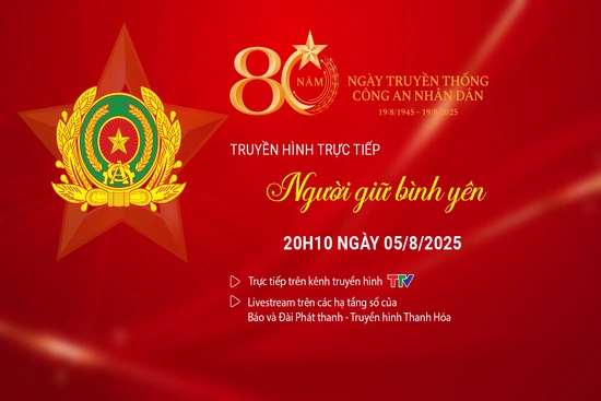 Truyền hình trực tiếp: Chương trình giao lưu nghệ thuật “Người giữ bình yên”