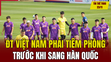 Tin thể thao 23/11: ĐT Việt Nam phải tiêm phòng trước khi sang Hàn Quốc