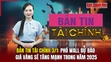 Bản tin Tài chính 3/1: Phố Wall dự báo giá vàng sẽ tăng mạnh trong năm 2025