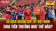 Tin thể thao 16/1: Đội tuyển Việt Nam chia tiền thưởng ASEAN Cup 2024 như thế nào?