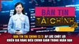 Bản tin Tài chính 12/2: Áp lực chốt lời khiến giá vàng điều chỉnh giảm trong ngắn hạn