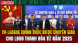 TH-League chính thức được chuyển giao cho Liên đoàn Bóng đá Thanh Hóa từ năm 2025