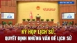 [Bản đăng ký m88 18h] Kỳ họp lịch sử, quyết định những vấn đề lịch sử