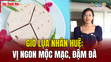 [REVIEW OCOP] Giò lụa Nhân Huệ: Vị ngon mộc mạc, đậm đà