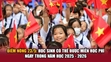 Điểm nóng 23/5: Học sinh có thể được miễn học phí ngay trong năm học 2025 - 2026