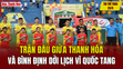 Tin thể thao 23/5: Thay đổi lịch đấu giữa Thanh Hóa và Bình Định 
