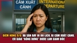 Điểm nóng 9/6: Ra sân bay đi du lịch, bị cấm xuất cảnh, cô giáo “bỗng dưng” được làm Giám đốc