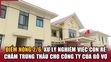 Điểm nóng 2/6: Xử lý nghiêm việc con rể chấm trúng thầu cho công ty của bố vợ