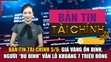 Bản tin Tài chính 5/6: Giá vàng ổn định, người “đu đỉnh” vẫn lỗ khoảng 7 triệu đồng