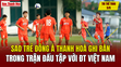 Tin thể thao 5/6: Sao trẻ Đông Á Thanh Hoá ghi bàn trong trận đấu tập với tuyển Việt Nam